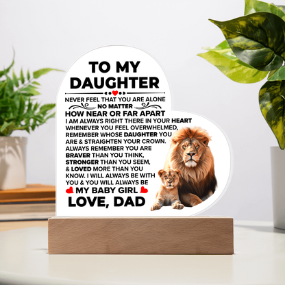 To My Daughter Braver – Acrylic Heart Plaque